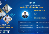 TUỔI TRẺ UIT CHÚC MỪNG TIẾN SĨ LÊ KIM HÙNG - TOP 20 GIẢI THƯỞNG KHOA HỌC CÔNG NGHỆ QUẢ CẦU VÀNG NĂM 2024